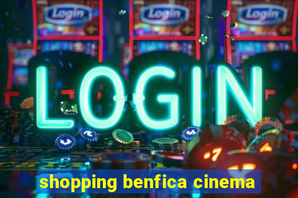 shopping benfica cinema